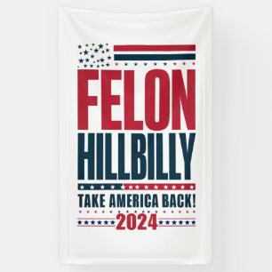 Verbrecherischer Hinterwäldler 2024 Trump Vance 20 Banner