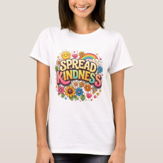Verbreite Freundlichkeit – Süßer floraler Regenbog T-Shirt