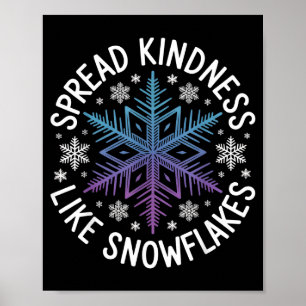 Verbreite Freundlichkeit wie Schneeflocken Inspiri Poster