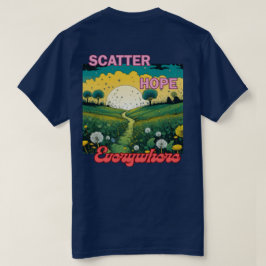 Verbreite Hoffnung überall T-Shirt