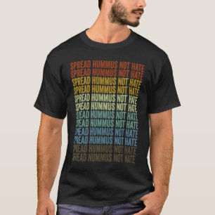 Verbreite Hummus, nicht Hass, vegane pflanzliche E T-Shirt
