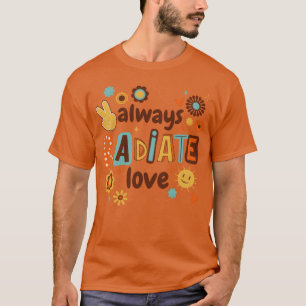 Verbreite immer Liebe Freund T-Shirt