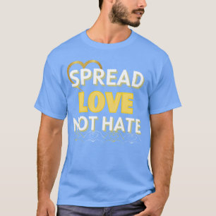 Verbreite Liebe, nicht Hass Mädchen T-Shirt