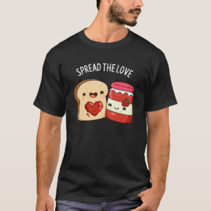 Verbreiten Sie die Liebe Funny Jam und Brot Puppe  T-Shirt