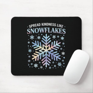 Verbreiten Sie Freundlichkeit wie Schneeflocken We Mousepad