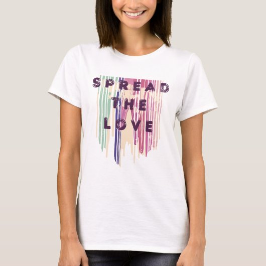 Verbreitung der Liebe schmolzene Farben Positive Z T-Shirt (Vorderseite)