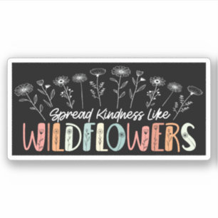 Verbreitung von Güte wie Wildblumen Inspiration Aufkleber