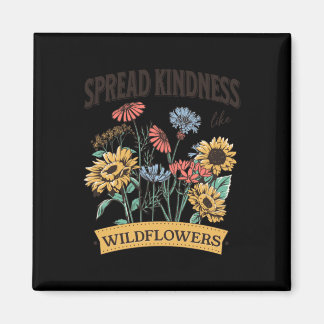 Verbreitung von Güte wie Wildblumen Sticker Magnet