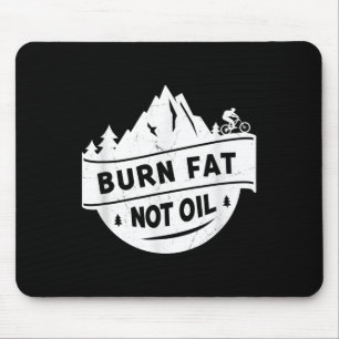 Verbrenne Fett, nicht Öl Mountainbike Mtb Umwelt P Mousepad