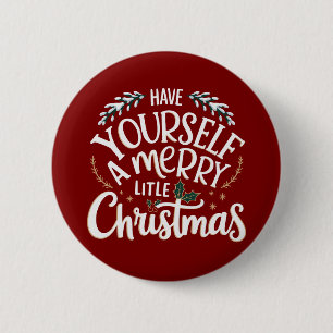 Verbringe eine frohe kleine Weihnachtsfeier Button