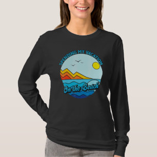 Verbringen Sie meinen Urlaub in der Strandfamilie T-Shirt