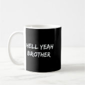 Verdammt ja Bruder Lustiger Spruch  Kaffeetasse (Links)