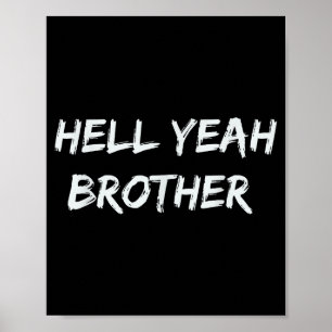 Verdammt ja Bruder Lustiger Spruch Poster