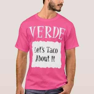 Verde Hot Packet Halloween-Taco T-Shirt