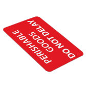 Verderbliche Waren verzögern sich nicht Magnet (Rechte Seite)