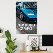 Verdiene dir das stille Selbstvertrauen Auto-Zitat Poster (Heimbüro)