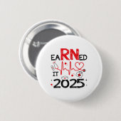 verdient 2025 für Nurse Abschluss oder RN LPN Cl O Button (Vorne & Hinten)