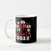 verdient 2025 für Nurse Abschluss oder RN LPN Cl O Kaffeetasse (Links)