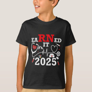 verdient 2025 für Nurse Abschluss oder RN LPN Cl O T-Shirt