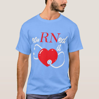 verdient RN Nurse Nursing Abschluss Class of 202 T-Shirt