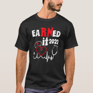 verdiente es Krankenschwester Abschluss 2022 Nursi T-Shirt