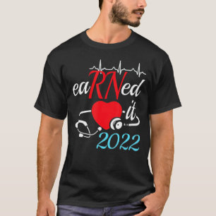 verdiente es Krankenschwester Abschluss 2022 Nursi T-Shirt