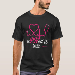 verdiente es Krankenschwester Abschluss 2022 Nursi T-Shirt