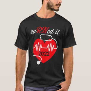 verdiente es Krankenschwester Abschluss 2022 Nursi T-Shirt