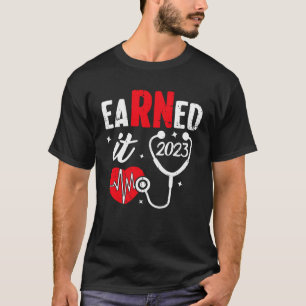 verdiente es Krankenschwester Abschluss 2023 Nursi T-Shirt