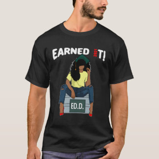 Verdiente IT-Doktor der Bildung Ed D Doktorat Blac T-Shirt