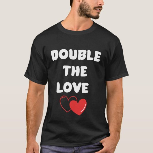Verdoppeln Sie die Liebe Valentine Schwangerschaft T-Shirt (Vorderseite)