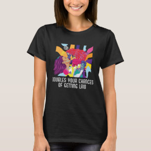 Verdopplung der Chancen auf einen höheren Bisexuel T-Shirt
