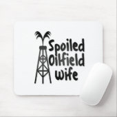Verdorbene Ölfeld-Ehefrau Mousepad (Mit Mouse)