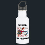 Verdrahtet für das Denken (Neuron-Synapse) Edelstahlflasche<br><div class="desc">Lassen Sie andere ein Doppeltnehmen mit einer Dosis der wry neurologischen Haltung mit irgendwelcher Aufmachung eines Neurons/der Synapse zusammen mit dem Sprichwort tun ",  das für das Denken" verdrahtet wird.  Denkwürdiger Wissenschafts-Spaß für irgendeinen Denker,  Philosophen,  Biologen,  Anatomen,  Psychologen,  Wissenschaftler,  etc.!</div>