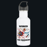 Verdrahtet für das Denken (Neuron-Synapse) Edelstahlflasche<br><div class="desc">Lassen Sie andere ein Doppeltnehmen mit einer Dosis der wry neurologischen Haltung mit irgendwelcher Aufmachung eines Neurons/der Synapse zusammen mit dem Sprichwort tun ", das für das Denken" verdrahtet wird. Denkwürdiger Wissenschafts-Spaß für irgendeinen Denker, Philosophen, Biologen, Anatomen, Psychologen, Wissenschaftler, etc.!</div>