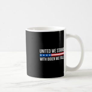 Vereint stehen wir - mit Biden werden wir fallen - Kaffeetasse
