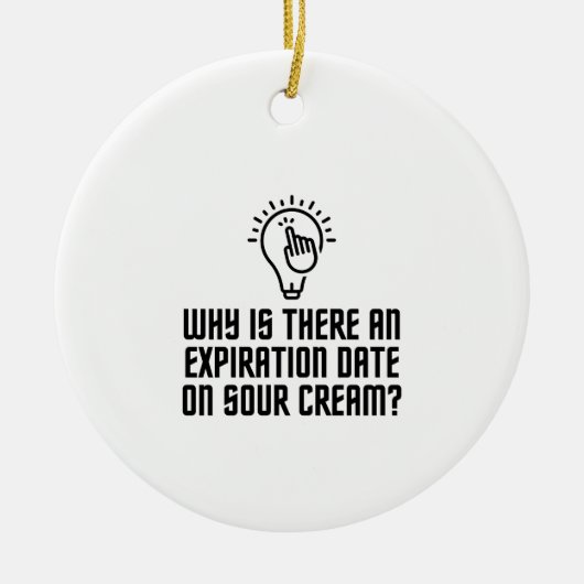 Verfalldatum auf der sauren Creme Keramik Ornament (Vorne)