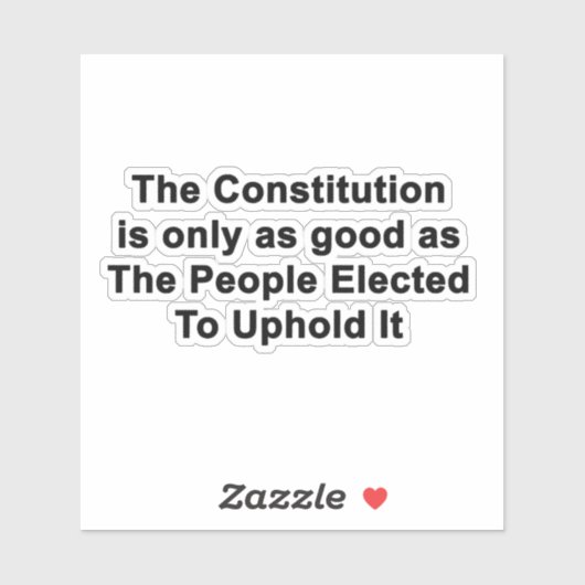 Verfassung nur so gut wie die gewählten STICKER (Blatt)