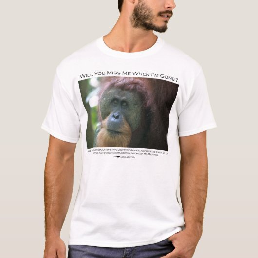 Verfehlen Sie mich?  Sumatran Orang-Utan T-Shirt (Vorderseite)