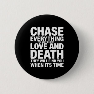 Verfolge alles, was du willst, außer Liebe und Tod Button