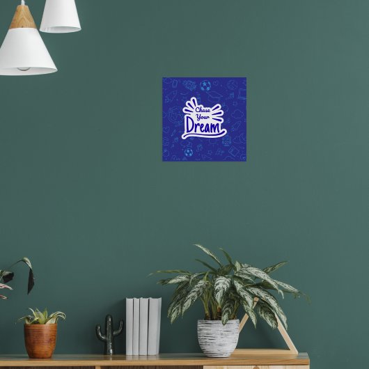 Verfolge dein Traumplakat Poster (Wohnzimmer 1)