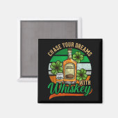 Verfolge deine Träume mit Whiskey St. Patrick's Da Magnet (Vorderseite/Rückseite)
