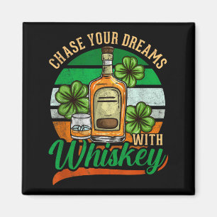 Verfolge deine Träume mit Whiskey St. Patrick's Da Magnet