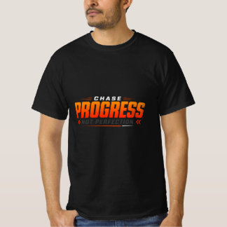 Verfolge Fortschritt, nicht Perfektion T-Shirt