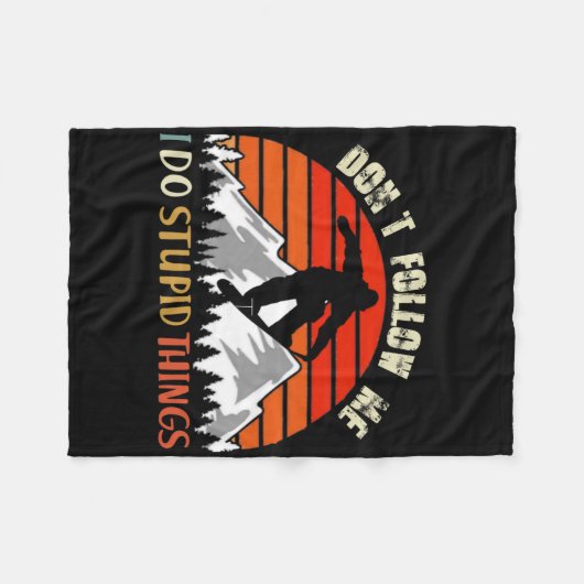 Verfolge mich nicht, ich tue dumme Dinge, die Snow Fleecedecke (Vorderseite (Horizontal))