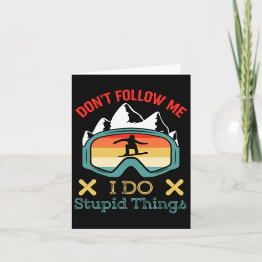 Verfolge mich nicht, ich tue dumme Dinge Funny Spr Karte (Vorderseite)