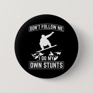 Verfolge mich nicht mit meinem eigenen Snowboarder Button