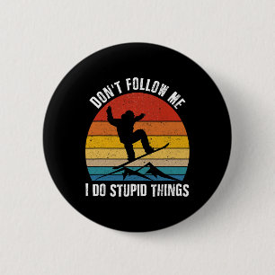 Verfolge mich nicht mit Vintagem Snowboard. Button