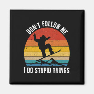 Verfolge mich nicht mit Vintagem Snowboard. Magnet