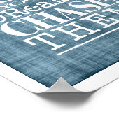 Verfolge Träume nicht, hinterfolge ihnen Inspirier Poster (Ecke)